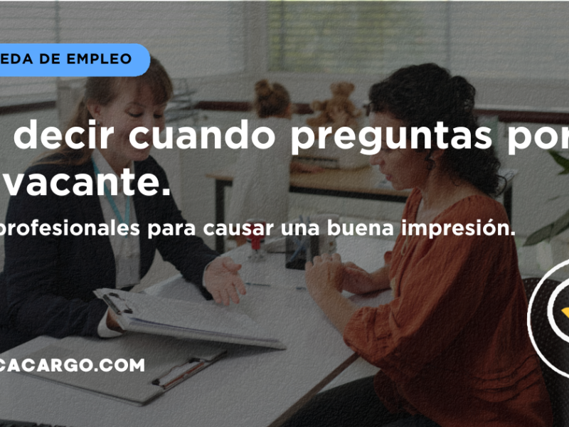 qué decir al preguntar por una vacante